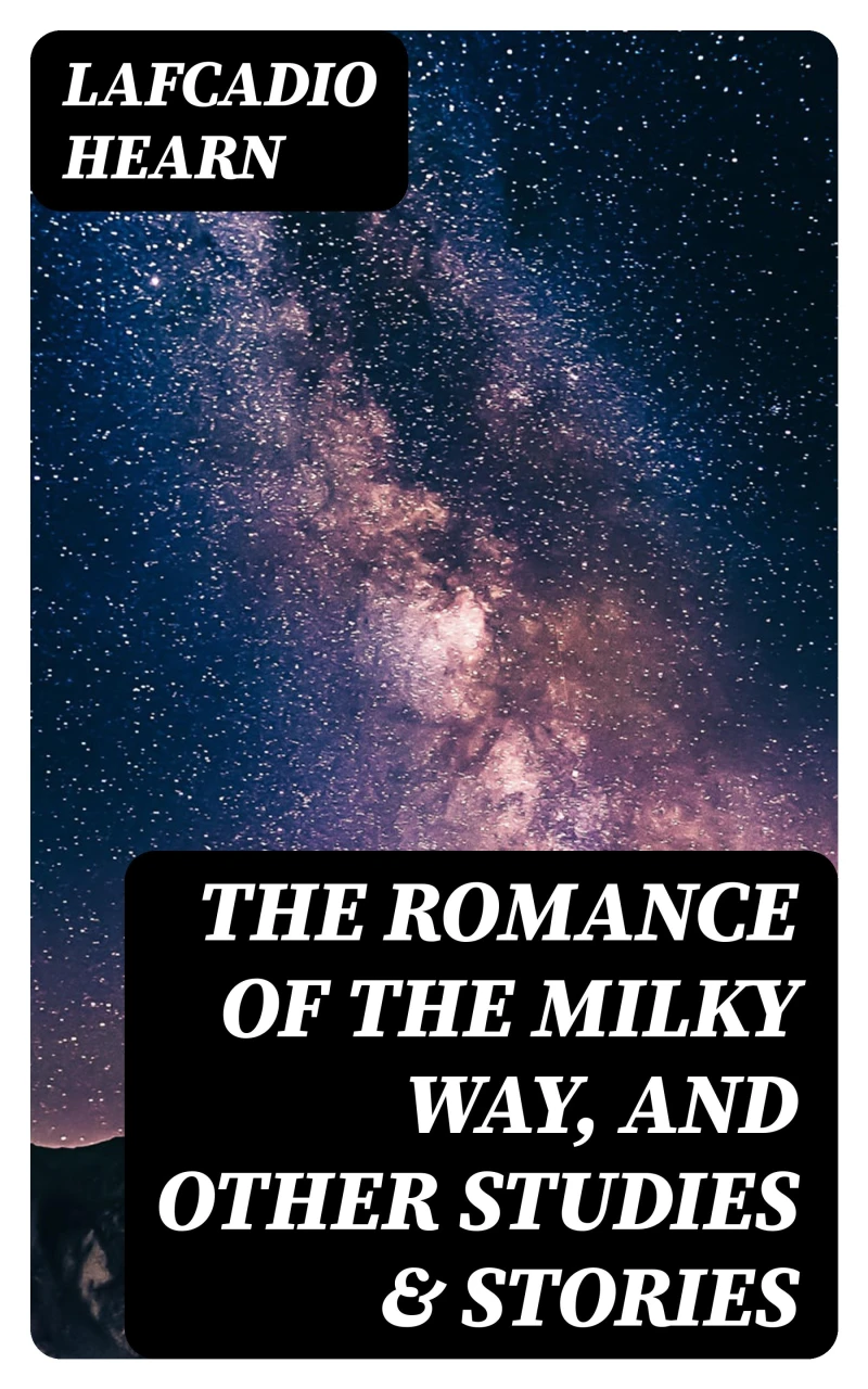 Portada: The Romance of the Milky Way, and Other Studies & Stories