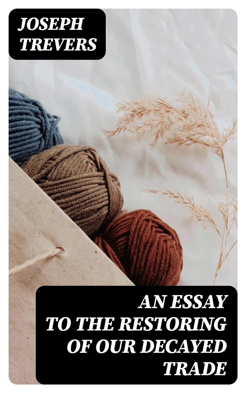 Portada: An Essay to the Restoring of our Decayed Trade