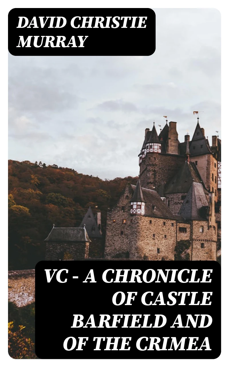 Portada: VC — A Chronicle of Castle Barfield and of the Crimea