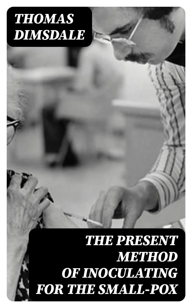 Portada: The Present Method of Inoculating for the Small-Pox