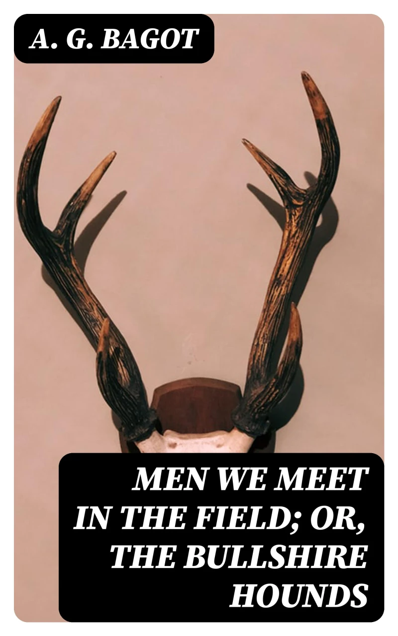 Portada: Men We Meet in the Field; or, The Bullshire Hounds