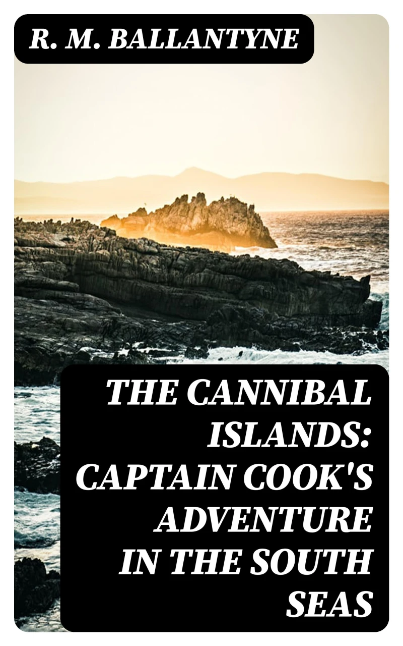 Portada: The Cannibal Islands: Captain Cook's Adventure in the South Seas