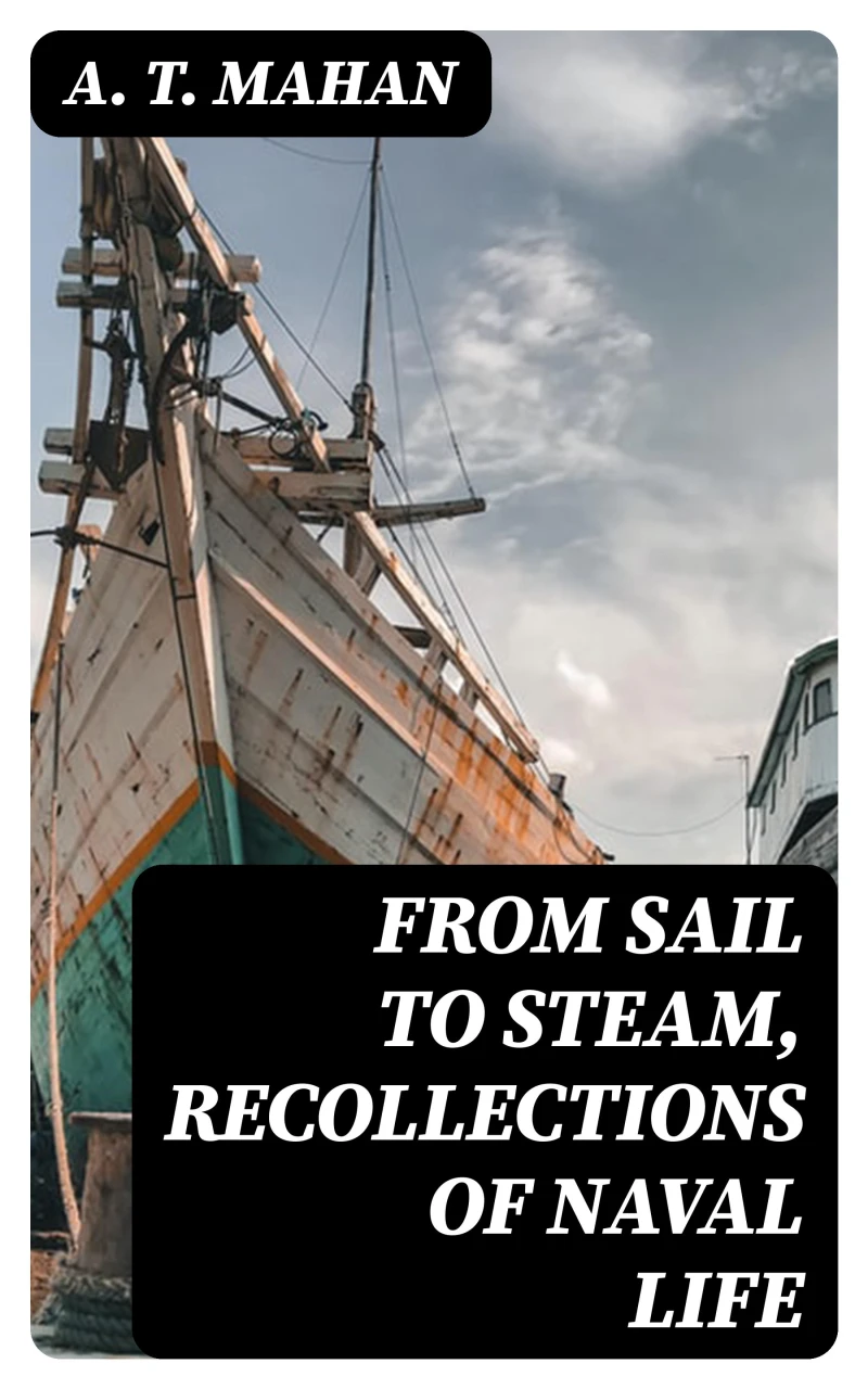 Portada: From Sail to Steam, Recollections of Naval Life