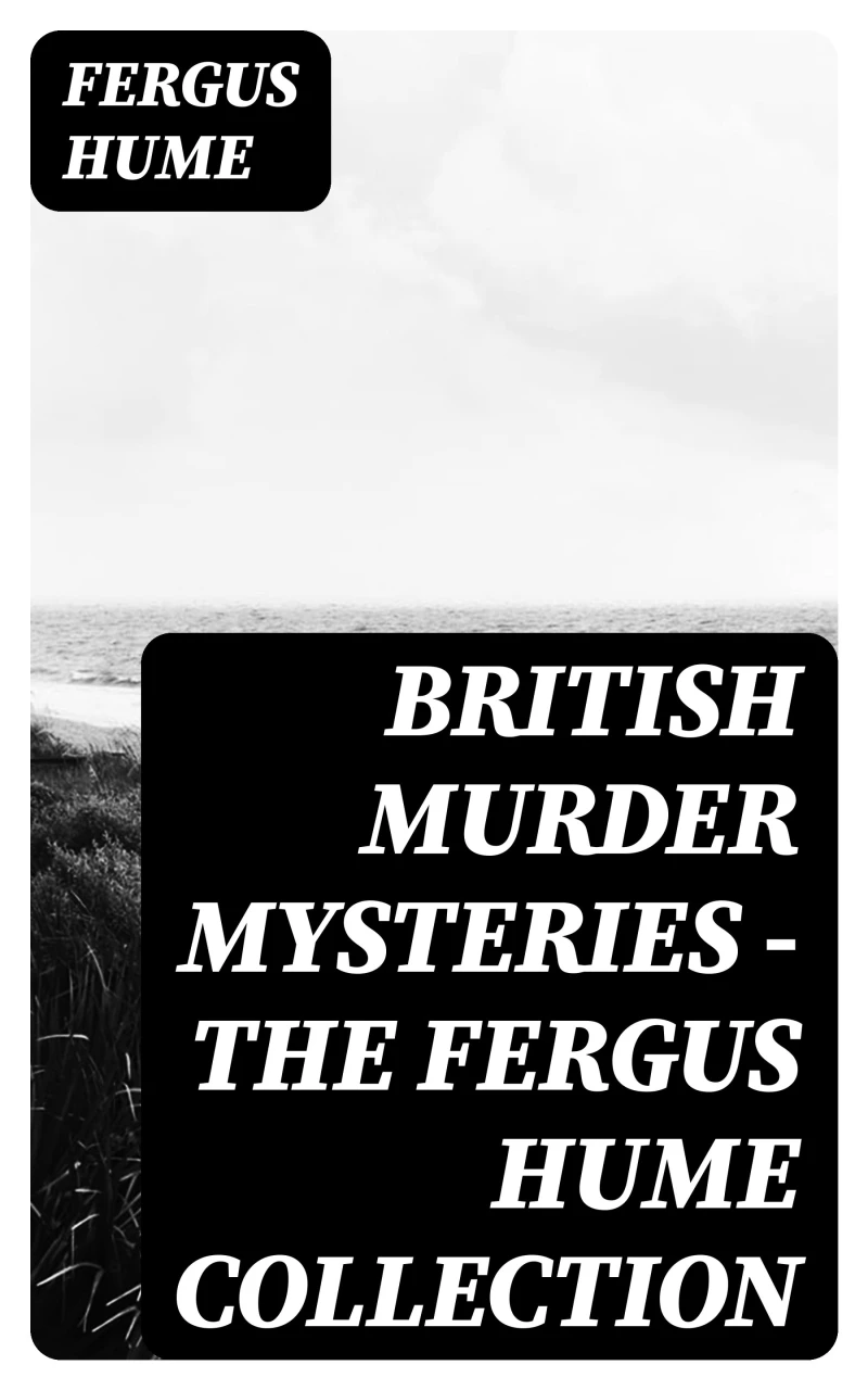 Portada: British Murder Mysteries - The Fergus Hume Collection