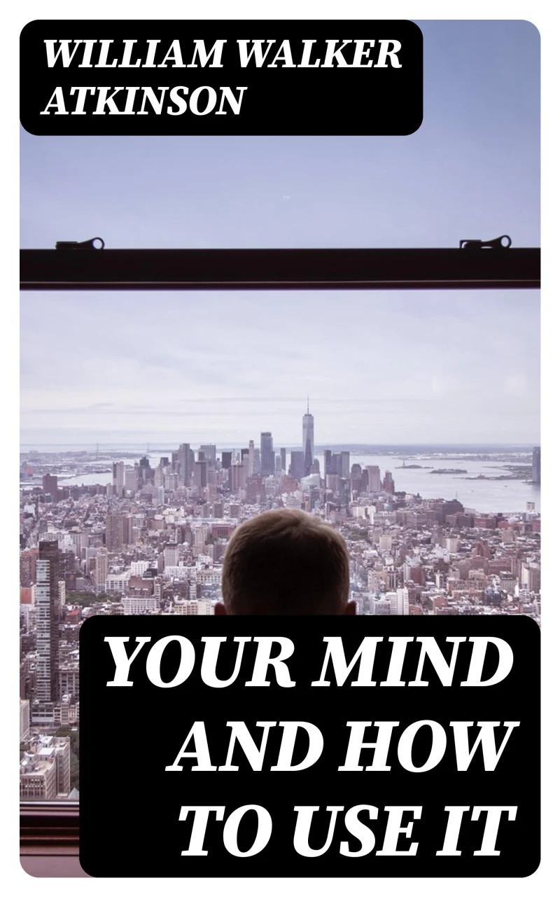 Portada: Your Mind and How to Use It