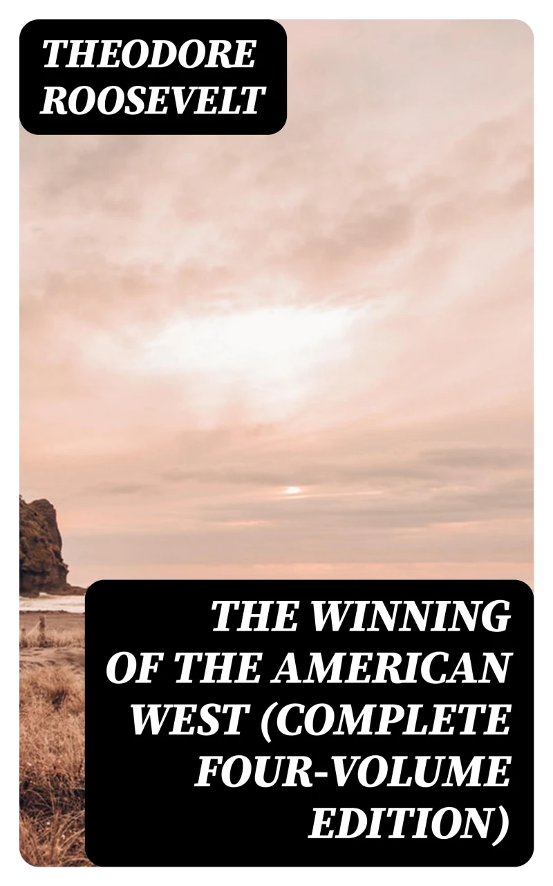 Portada: The Winning of the American West (Complete Four-Volume Edition)