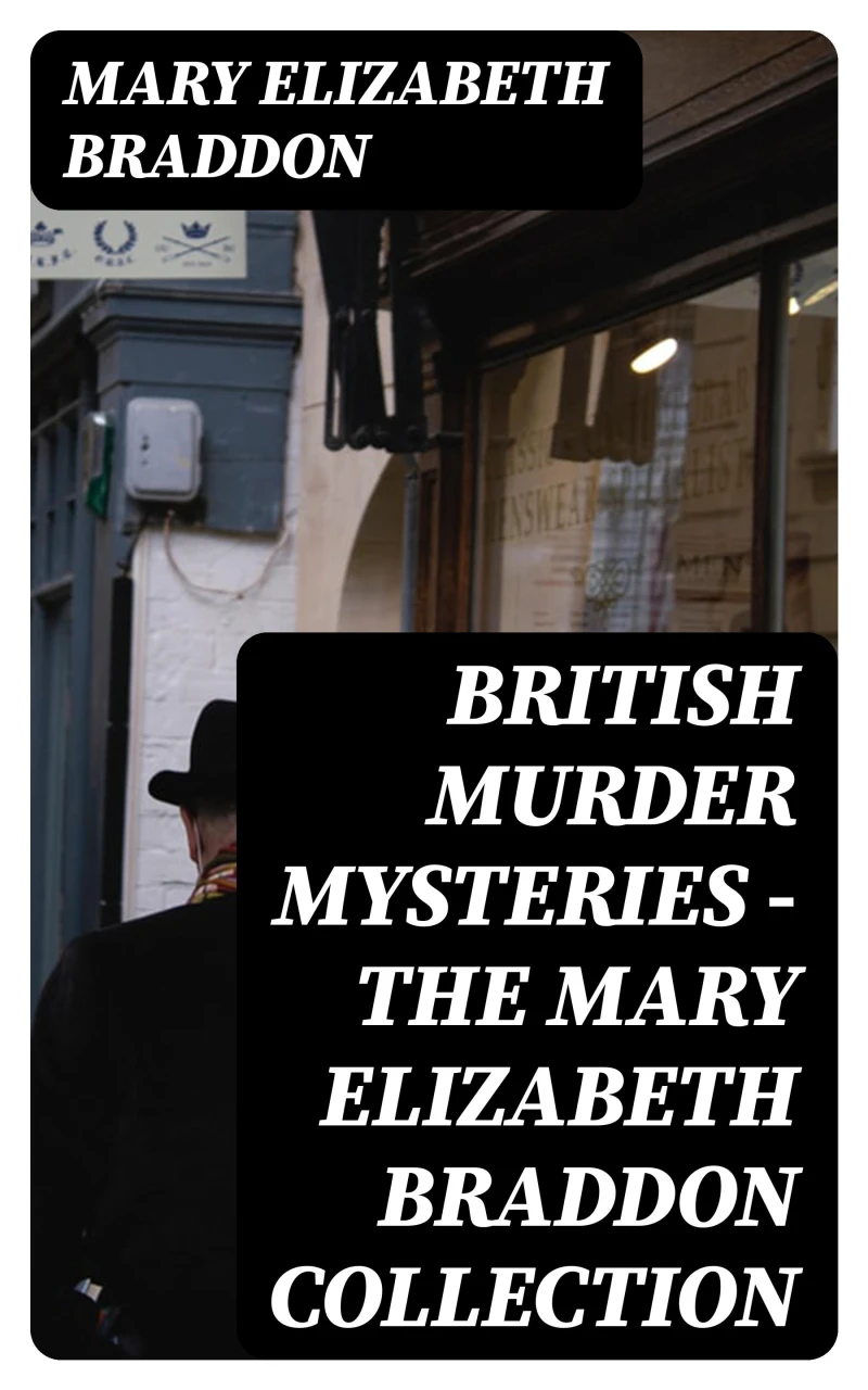 Portada: British Murder Mysteries - The Mary Elizabeth Braddon Collection