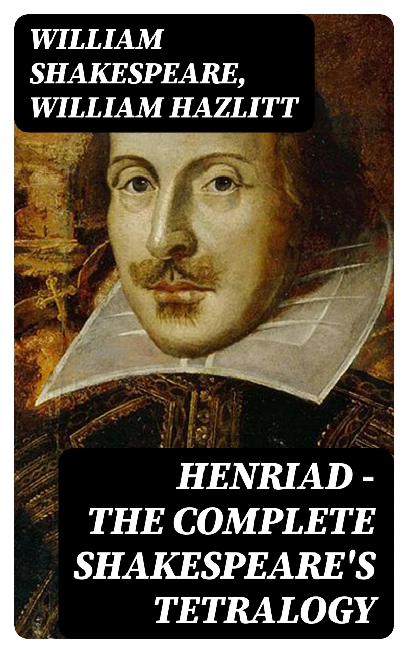 Portada: Henriad - The Complete Shakespeare's Tetralogy