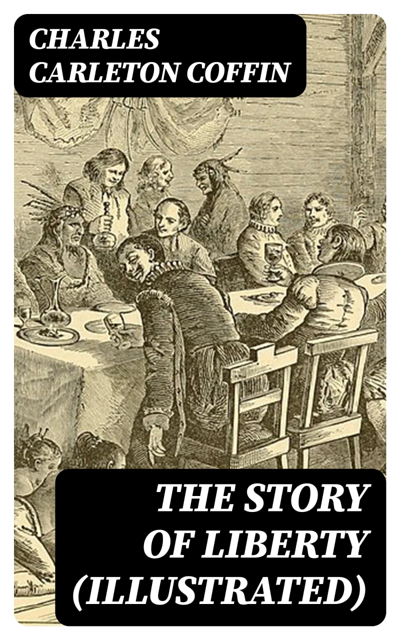 Portada: The Story of Liberty (Illustrated)
