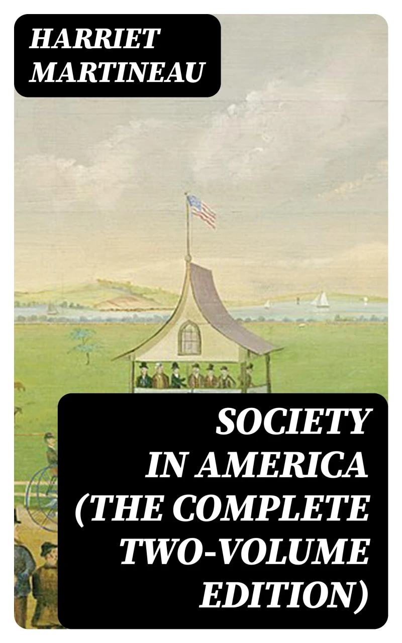 Portada: Society in America (The Complete Two-Volume Edition)