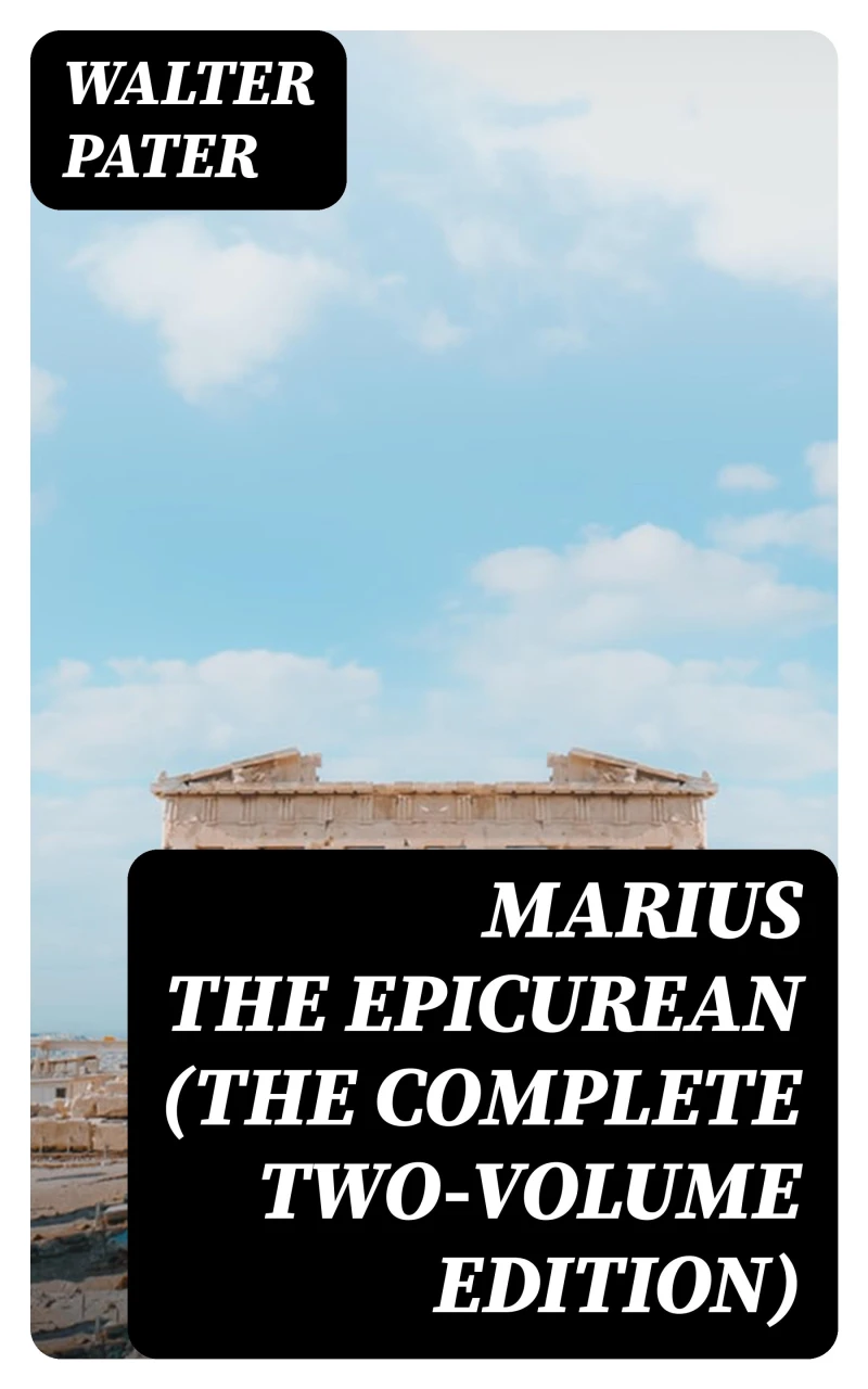Portada: Marius the Epicurean (The Complete Two-Volume Edition)