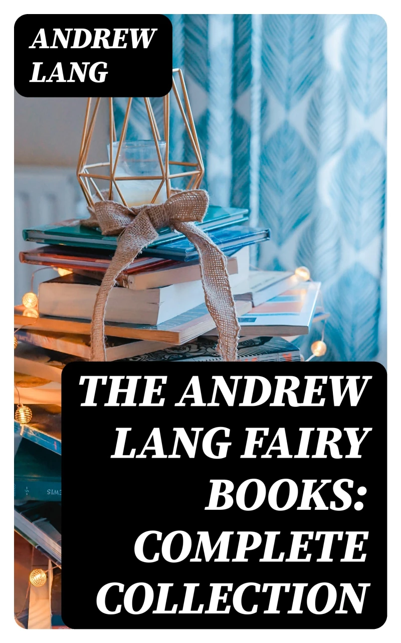 Portada: The Andrew Lang Fairy Books: Complete Collection