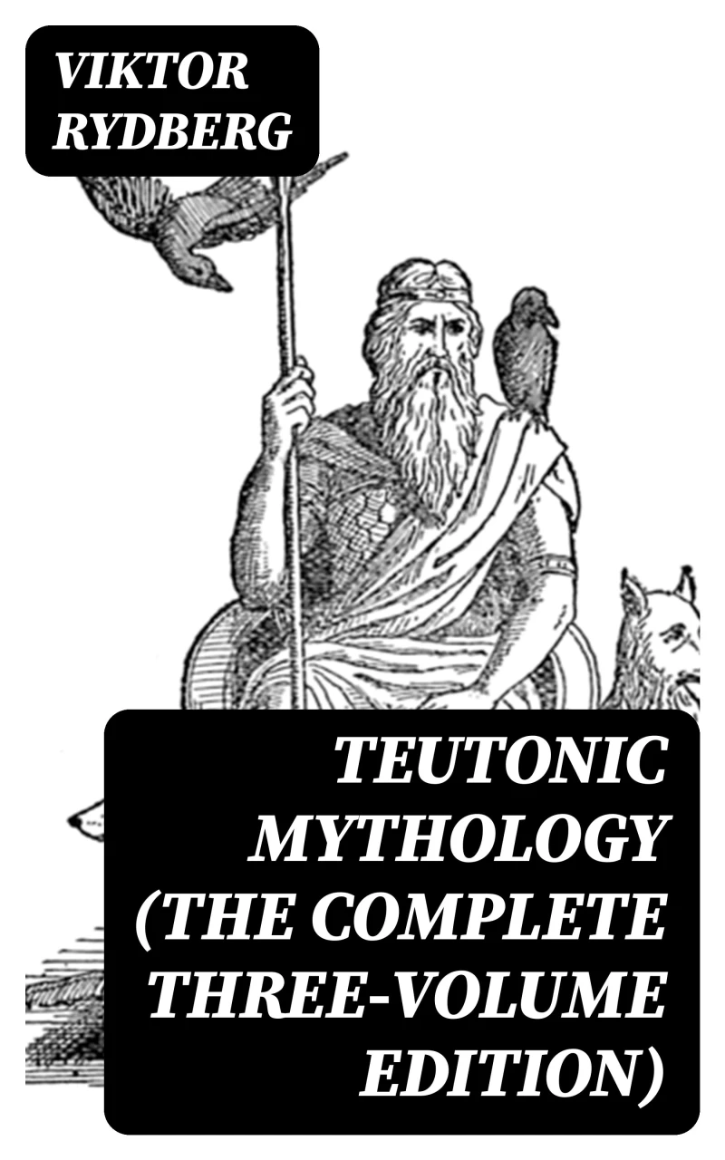 Portada: Teutonic Mythology (The Complete Three-Volume Edition)