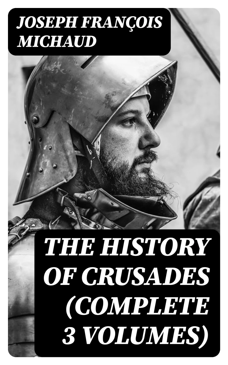 Portada: The History of Crusades (Complete 3 Volumes)