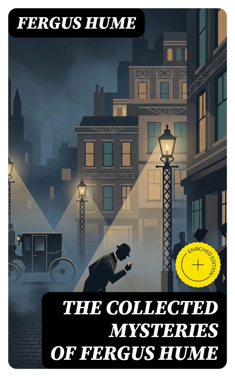 Portada: The Collected Mysteries of Fergus Hume (Annotated)