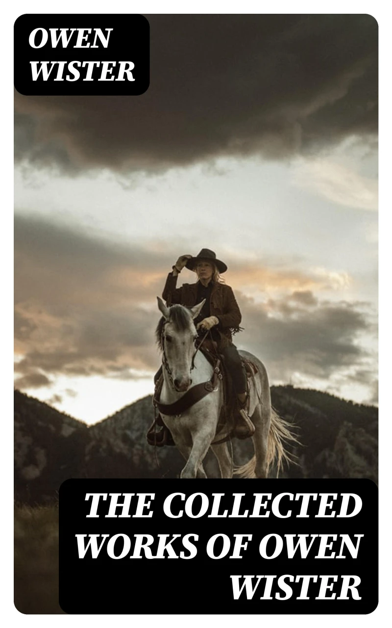 Portada: The Collected Works of Owen Wister