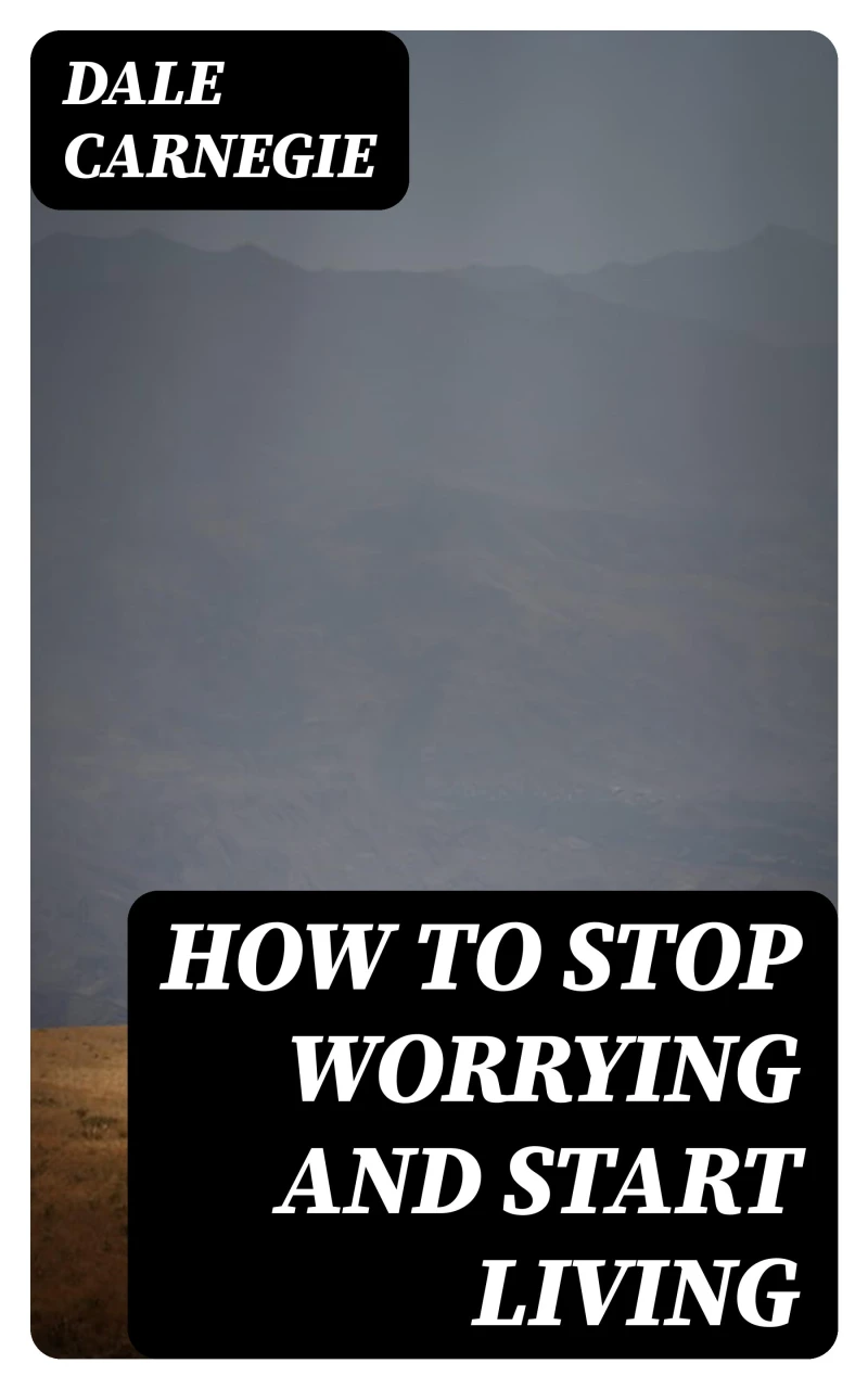 Portada: How To Stop Worrying And Start Living
