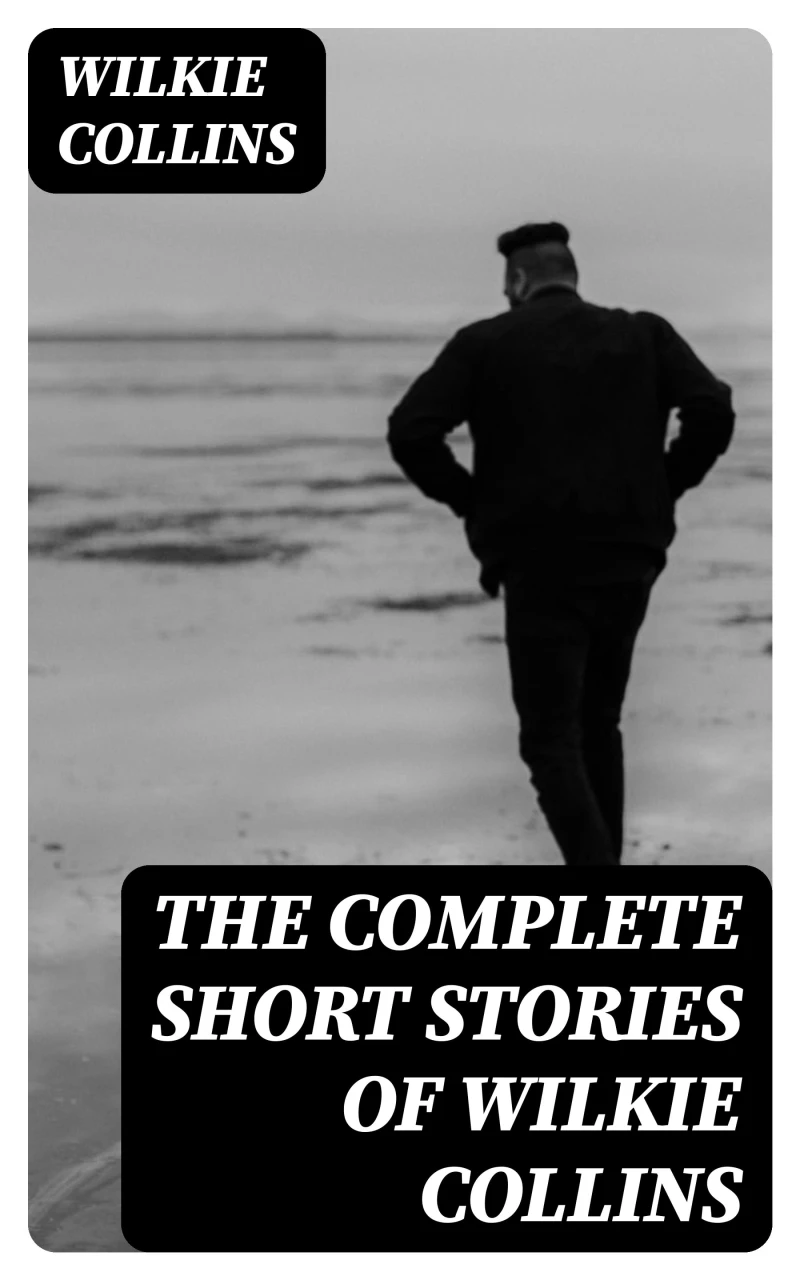 Portada: The Complete Short Stories of Wilkie Collins