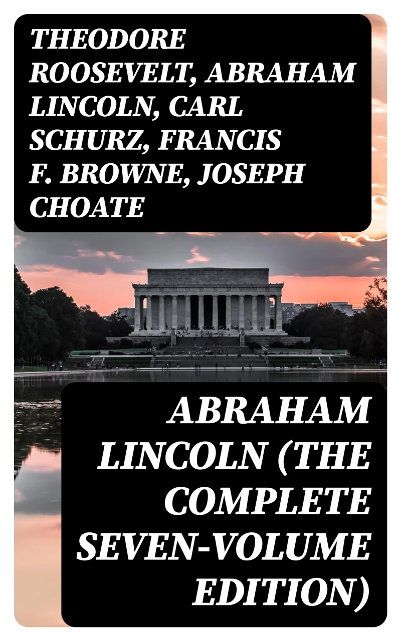 Portada: Abraham Lincoln (The Complete Seven-Volume Edition)