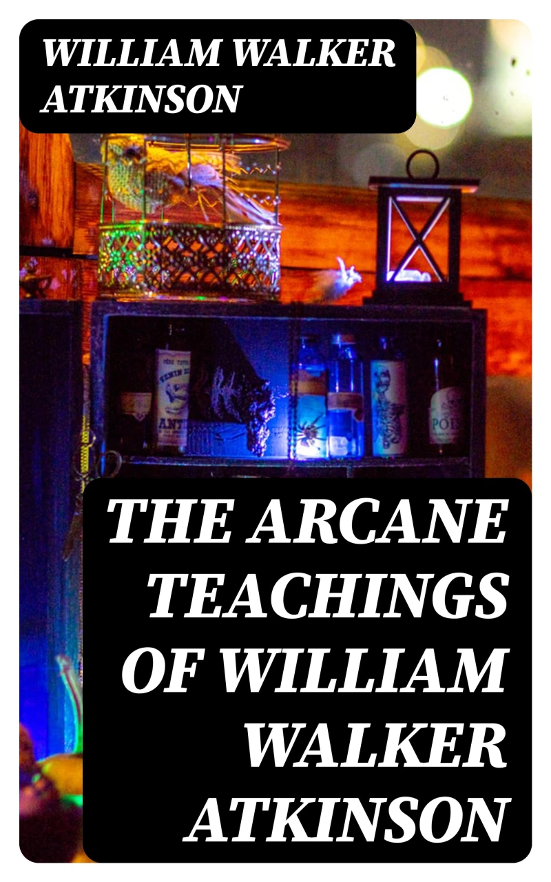 Portada: The Arcane Teachings of William Walker Atkinson