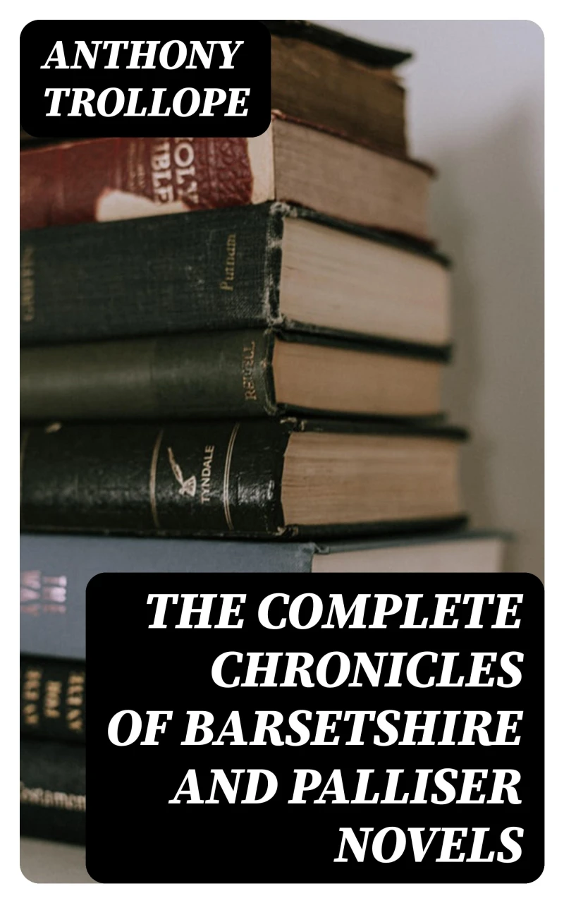 Portada: The Complete Chronicles of Barsetshire and Palliser Novels