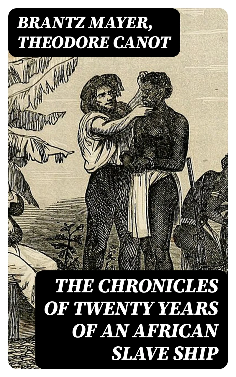 Portada: The Chronicles of Twenty Years of an African Slave Ship