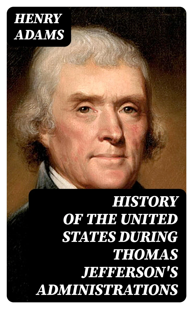 Portada: History of the United States During Thomas Jefferson's Administrations