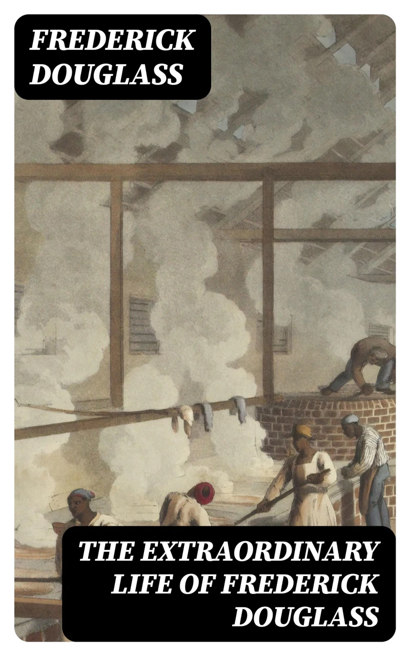 Portada: The Extraordinary Life of Frederick Douglass