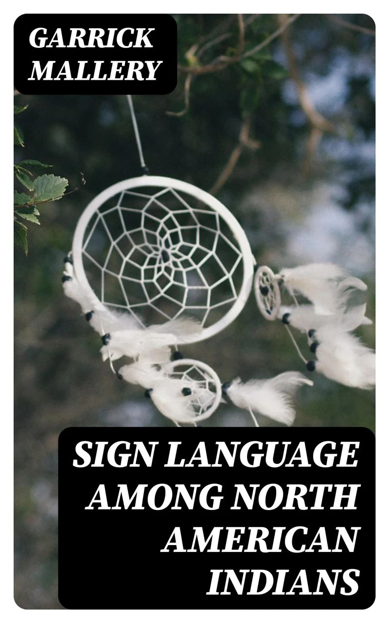 Portada: Sign Language Among North American Indians