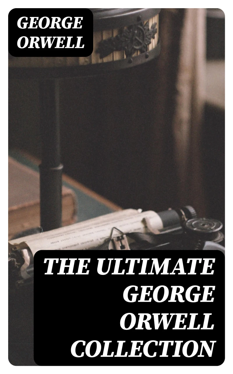 Portada: The Ultimate George Orwell Collection