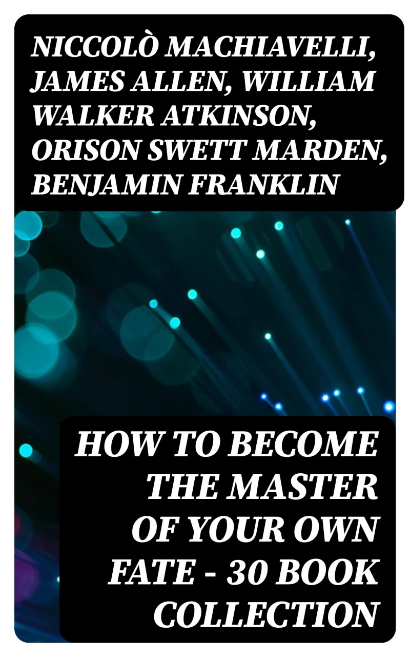 Portada: How to Become The Master Of Your Own Fate - 30 Book Collection