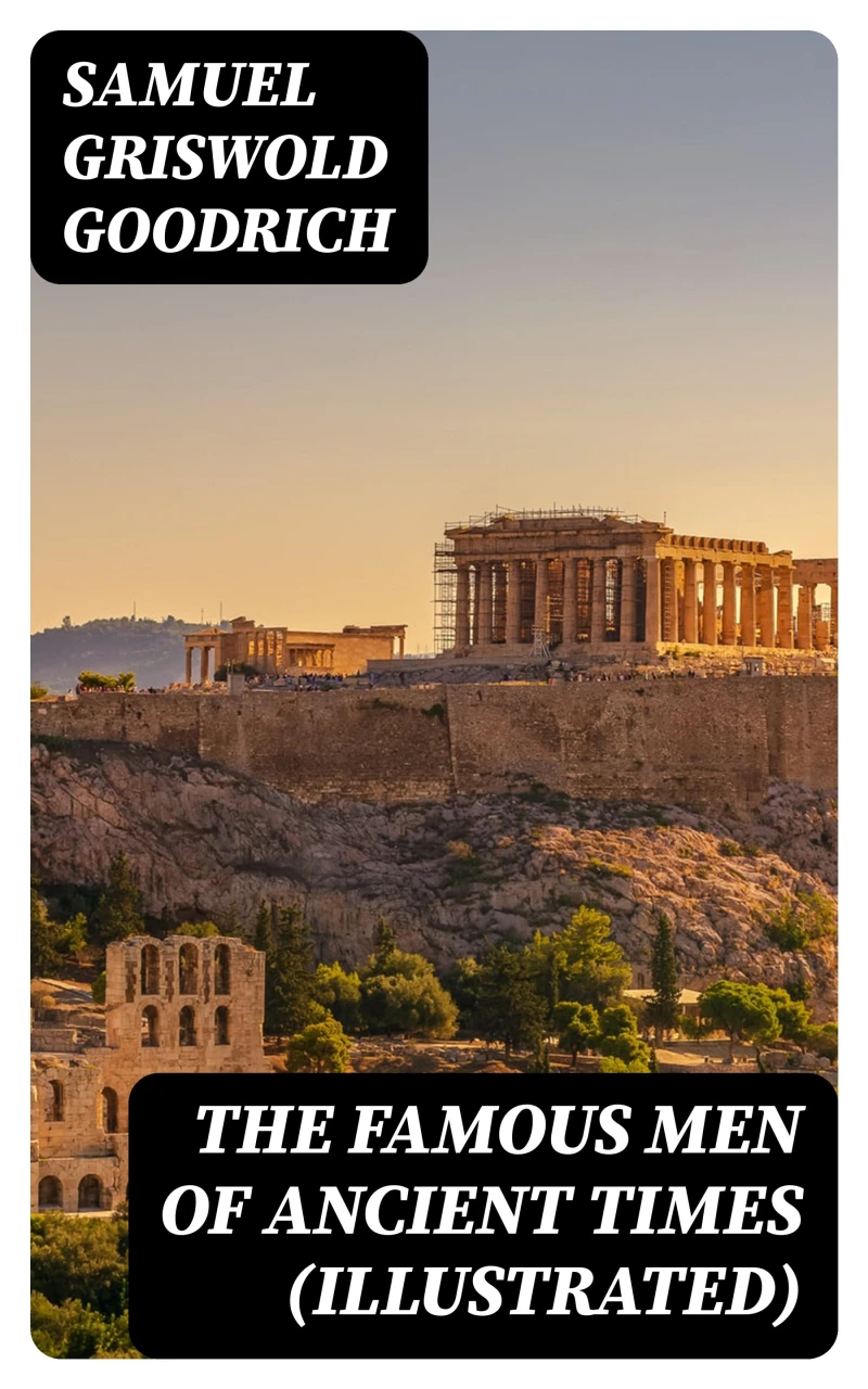 Portada: The Famous Men of Ancient Times (Illustrated)
