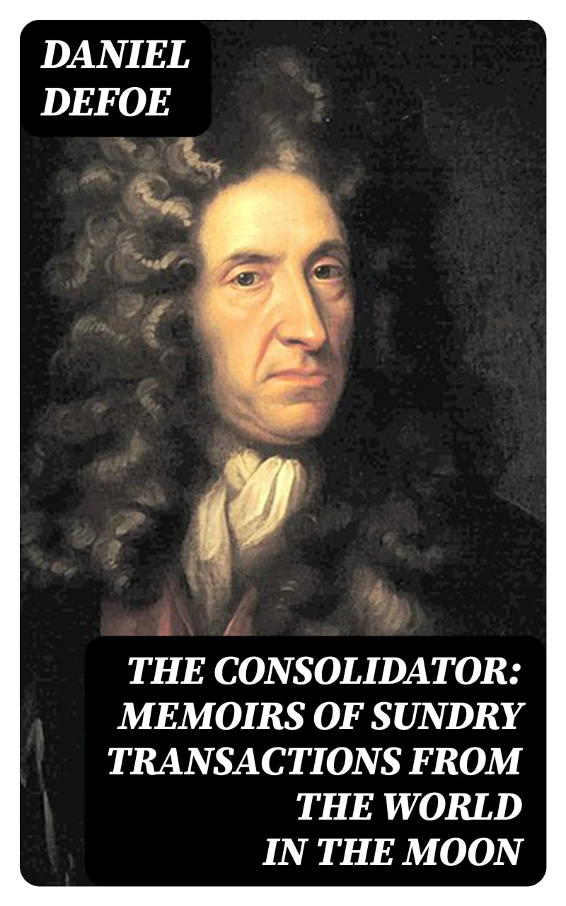 Portada: The Consolidator: Memoirs of Sundry Transactions from the World in the Moon