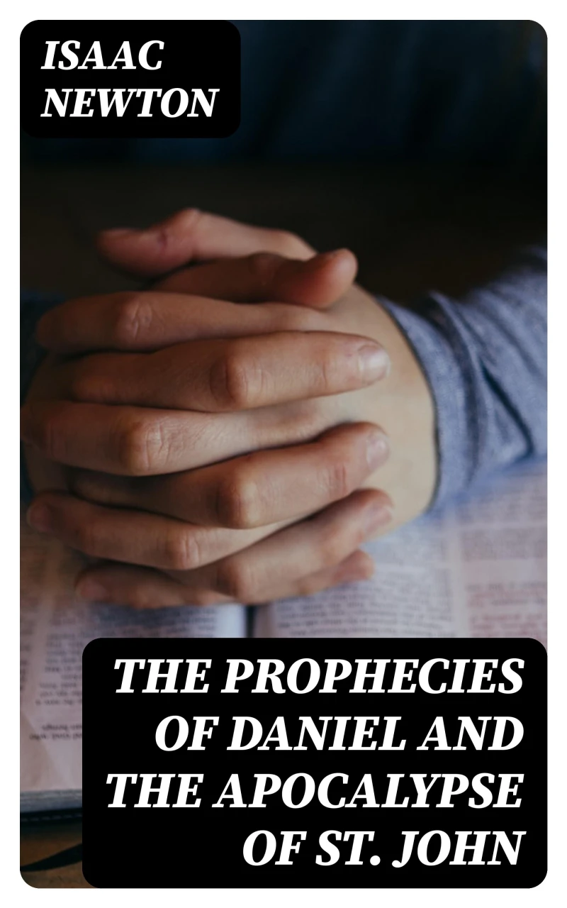 Portada: The Prophecies of Daniel and the Apocalypse of St. John