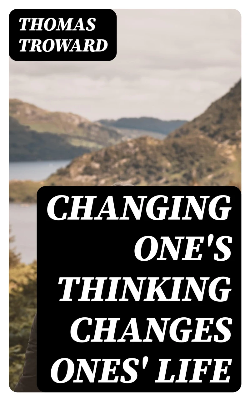 Portada: Changing One's Thinking Changes Ones' Life
