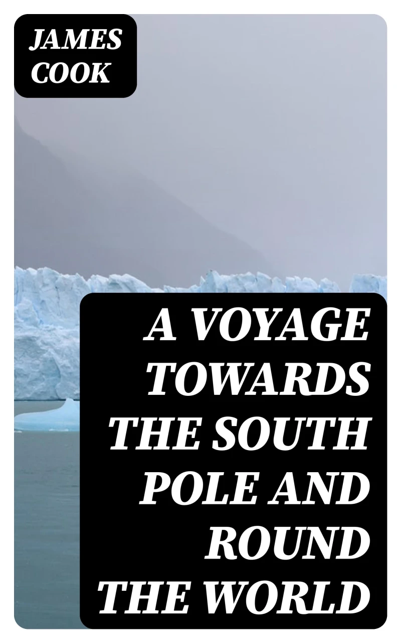 Portada: A Voyage Towards the South Pole and Round the World