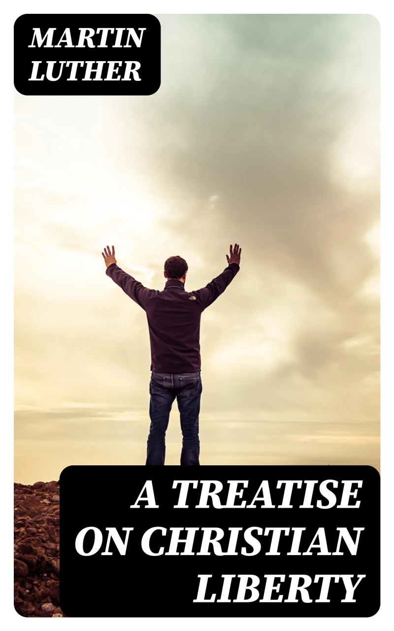 Portada: A Treatise on Christian Liberty