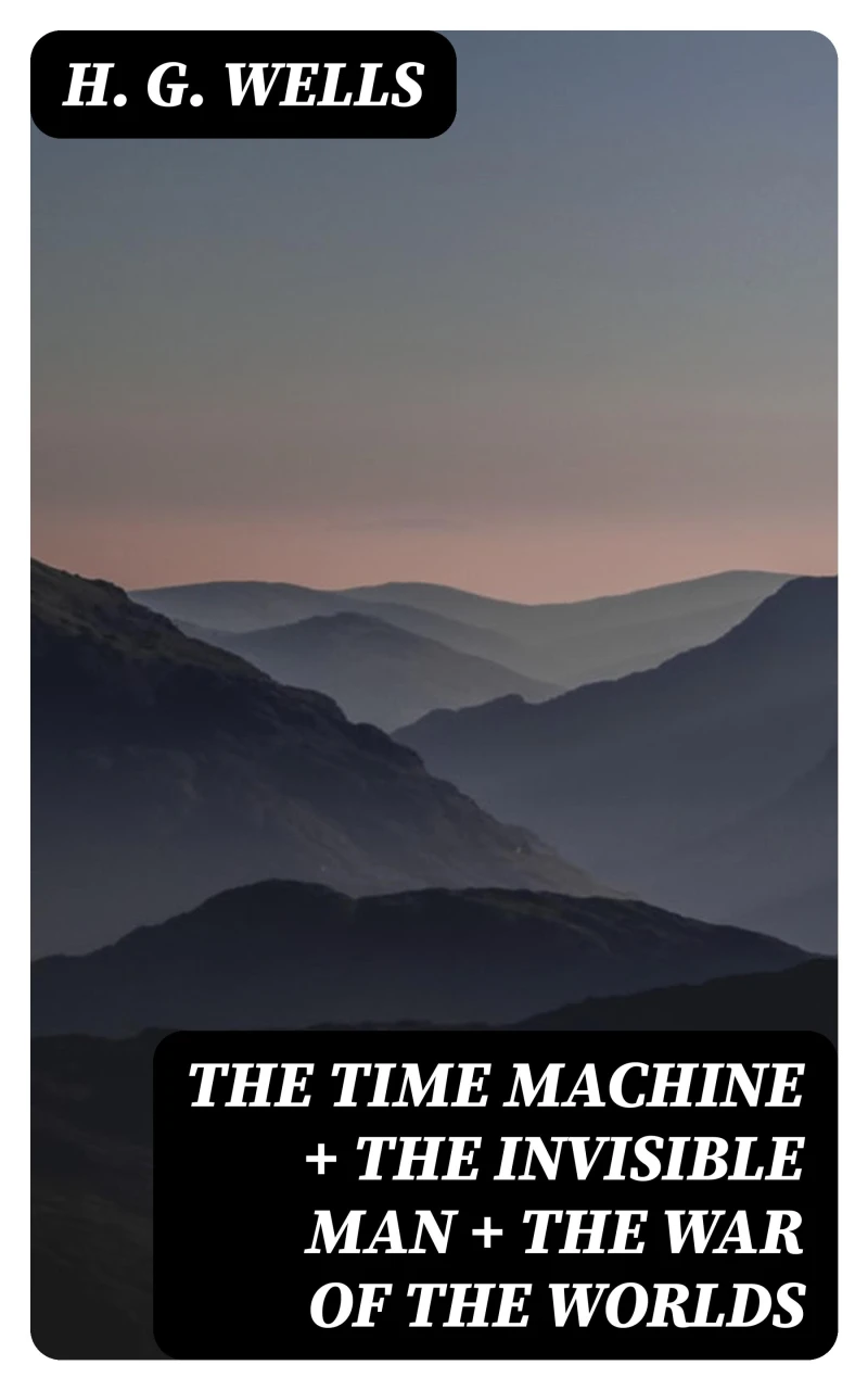 Portada: The Time Machine + The Invisible Man + The War of the Worlds