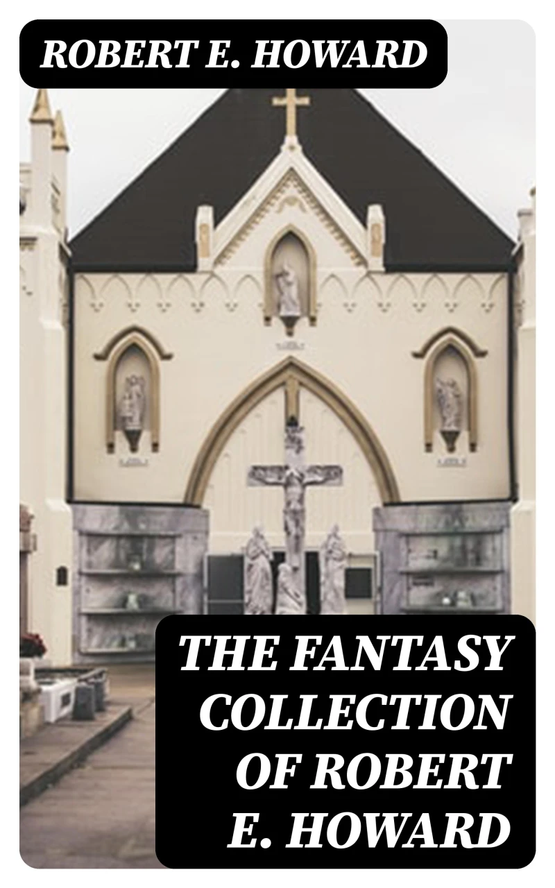 Portada: The Fantasy Collection of Robert E. Howard