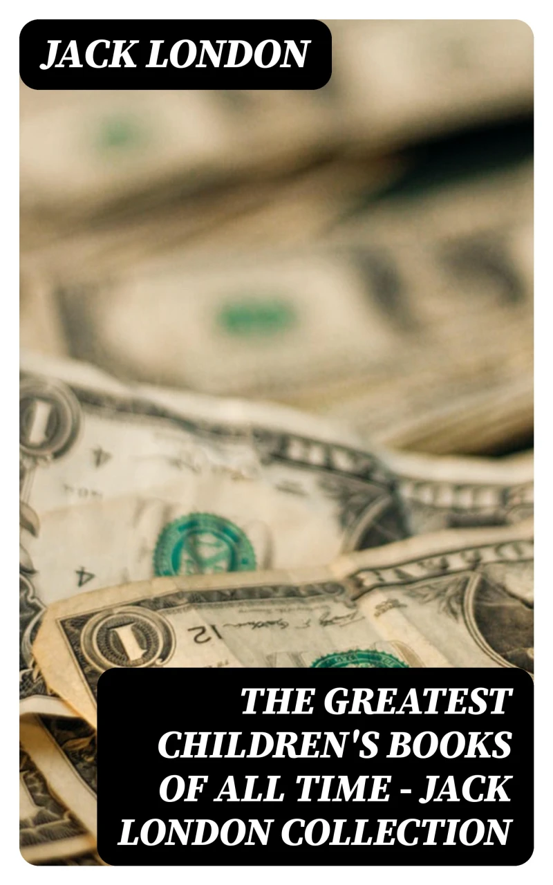 Portada: The Greatest Children's Books of All Time - Jack London Collection