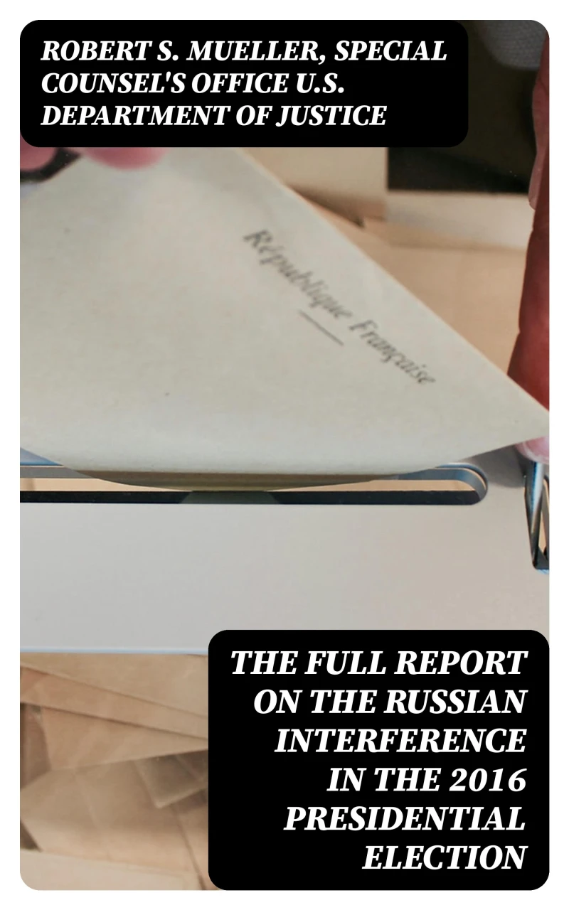 Portada: The Full Report on the Russian Interference in the 2016 Presidential Election