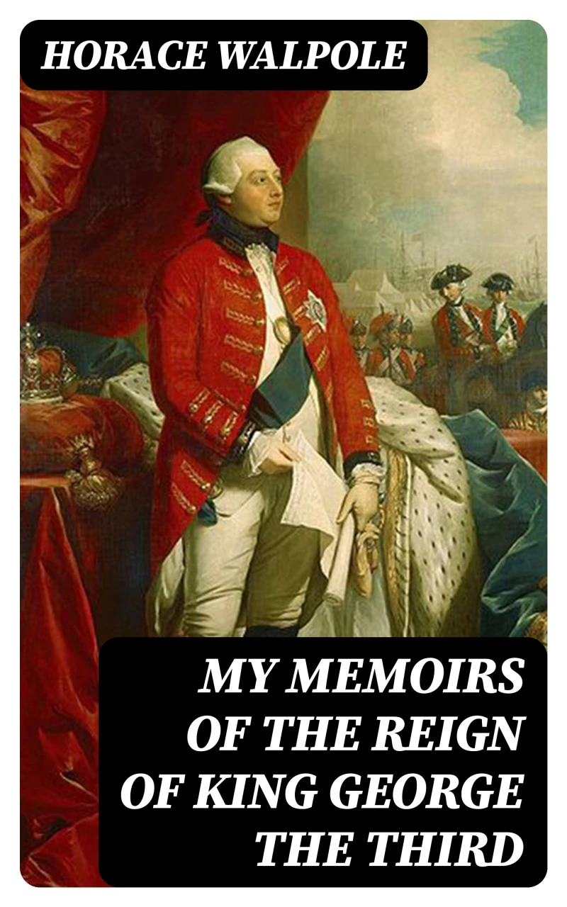 Portada: My Memoirs of the Reign of King George the Third
