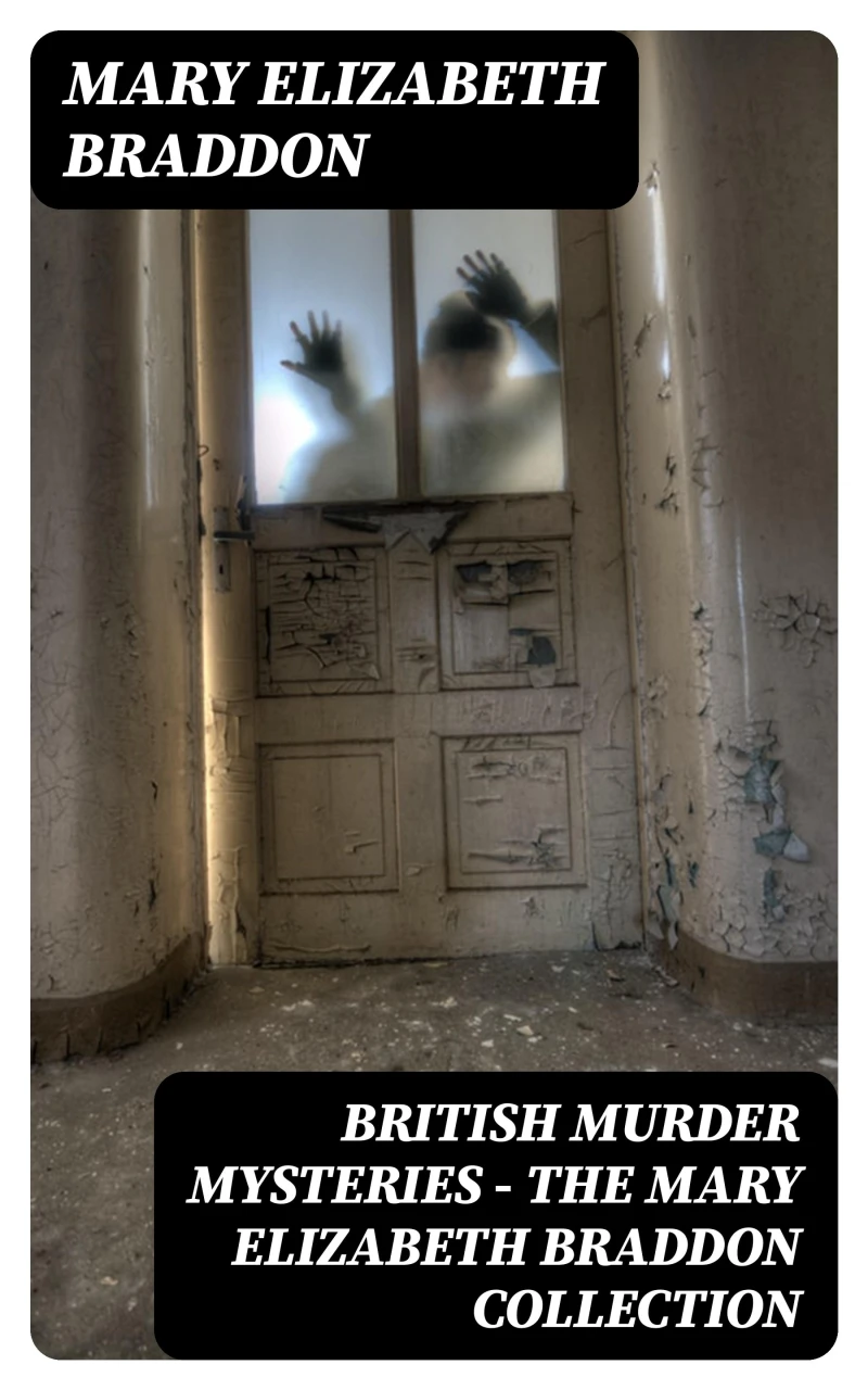 Portada: British Murder Mysteries - The Mary Elizabeth Braddon Collection