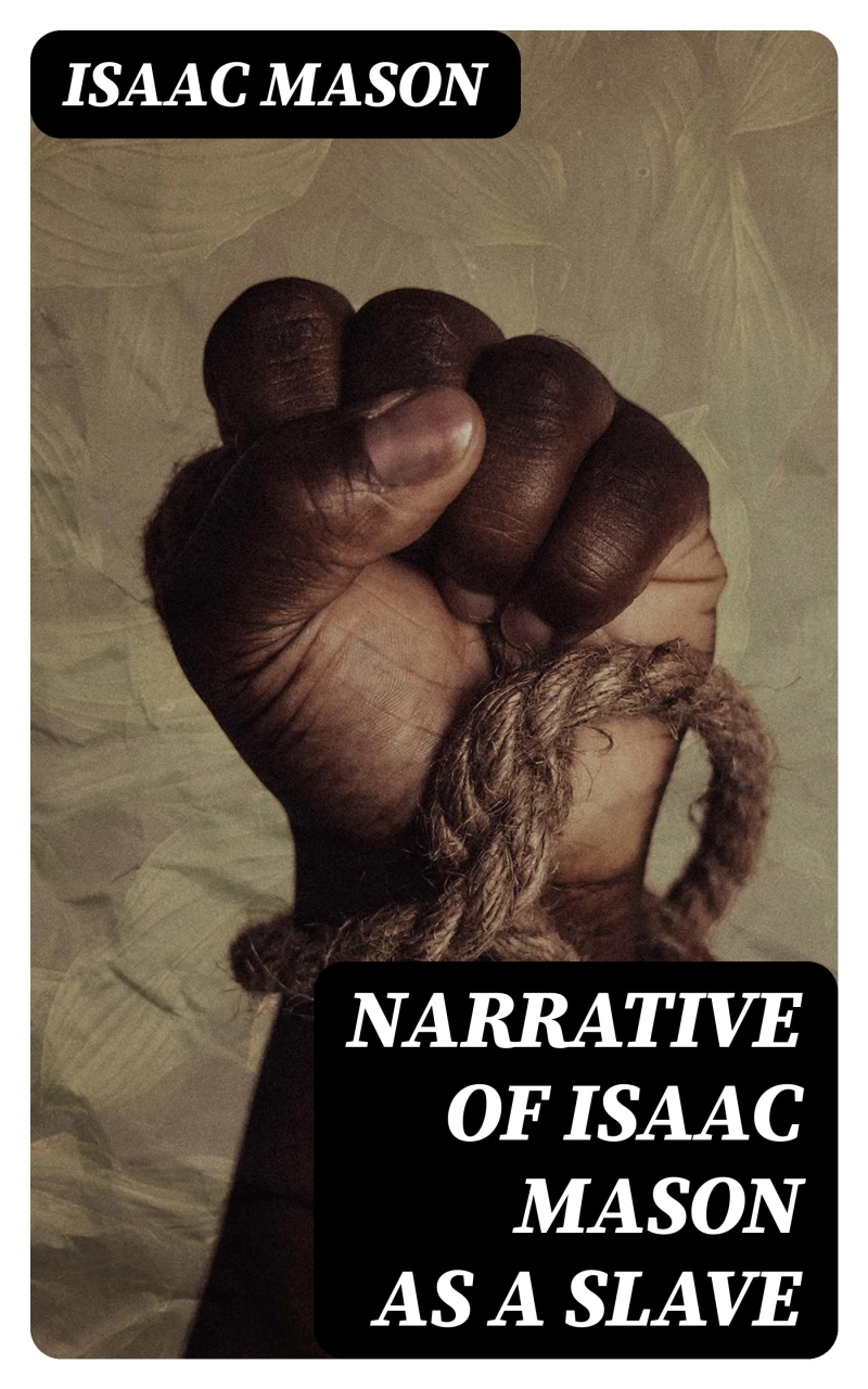 Portada: Narrative of Isaac Mason as a Slave