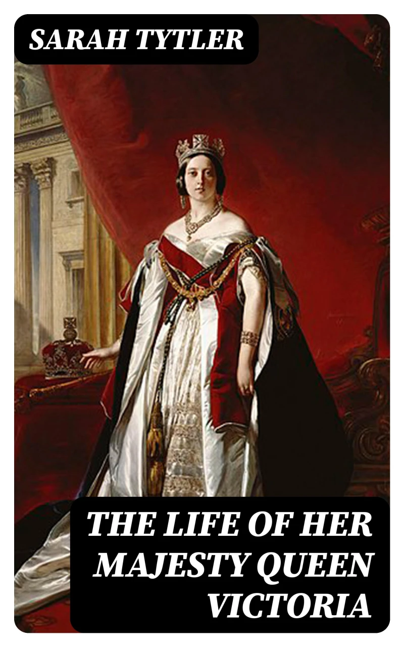 Portada: The Life of Her Majesty Queen Victoria