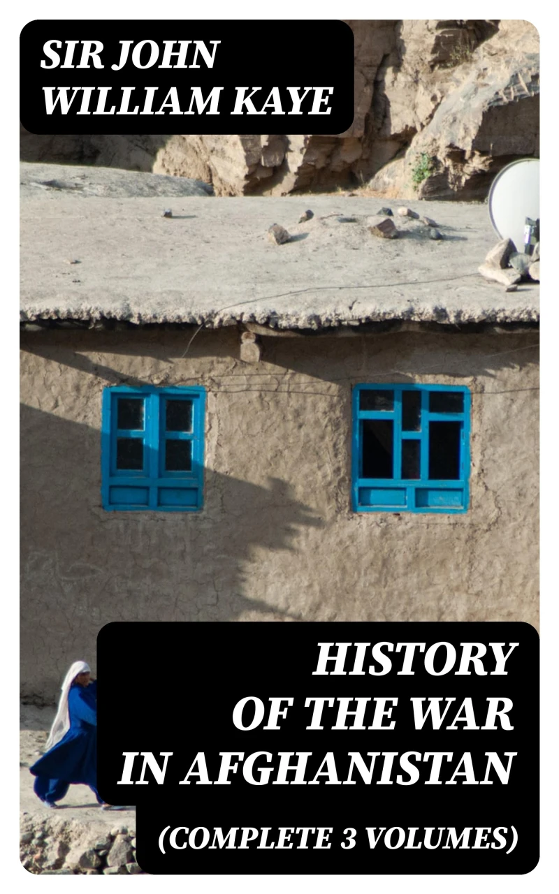 Portada: History of the War in Afghanistan (Complete 3 Volumes)