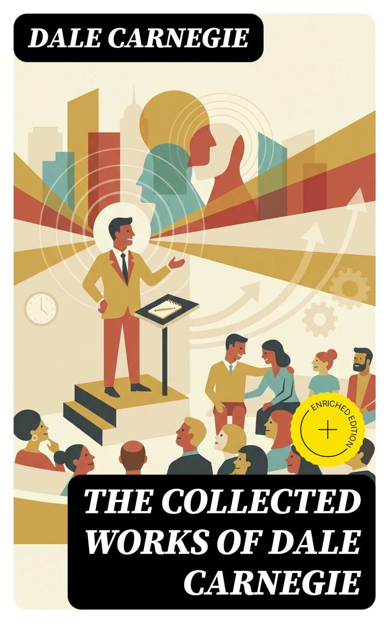 Portada: The Collected Works of Dale Carnegie (Annotated)