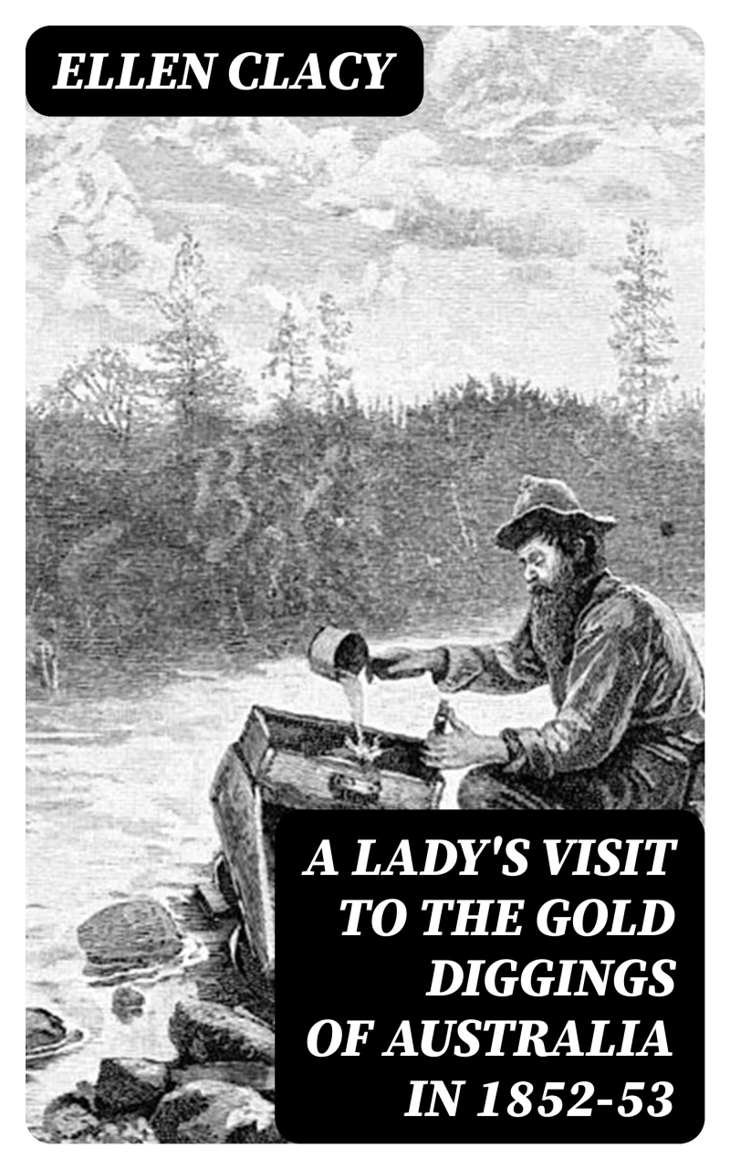 Portada: A Lady's Visit to the Gold Diggings of Australia in 1852-53