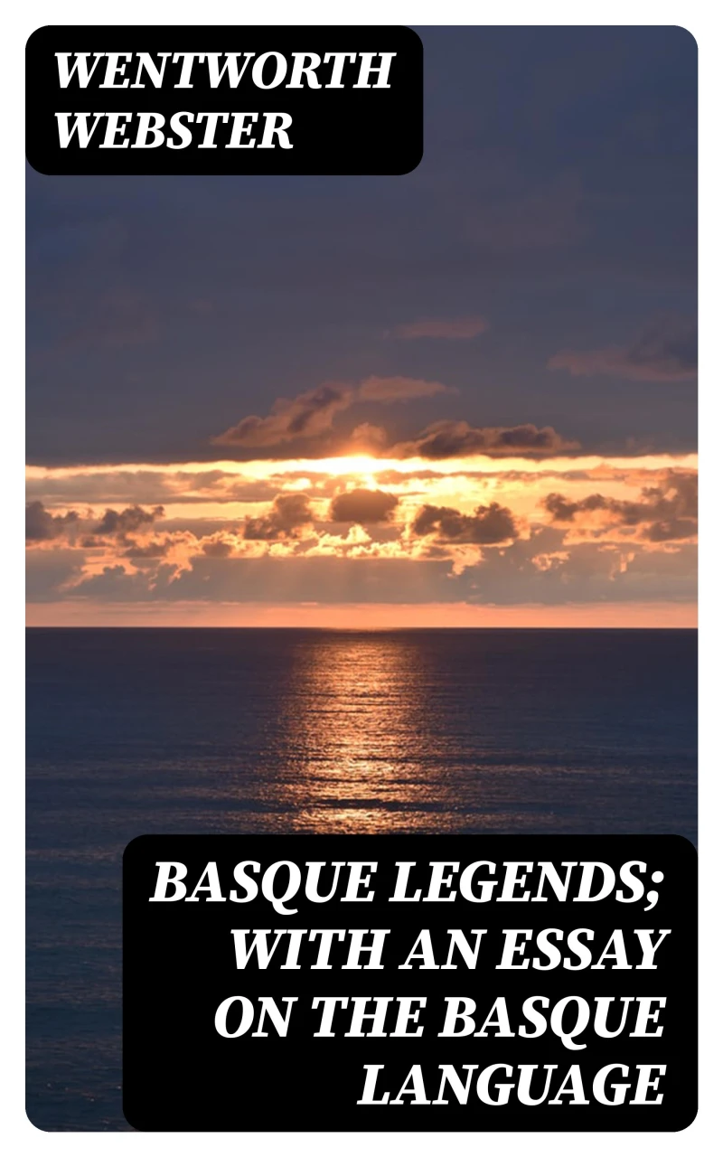 Portada: Basque Legends; With an Essay on the Basque Language