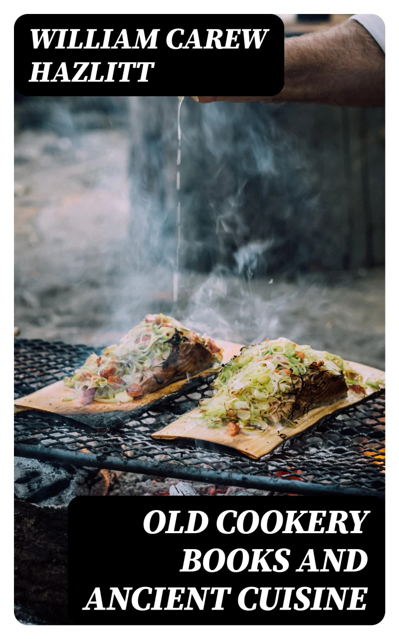 Portada: Old Cookery Books and Ancient Cuisine